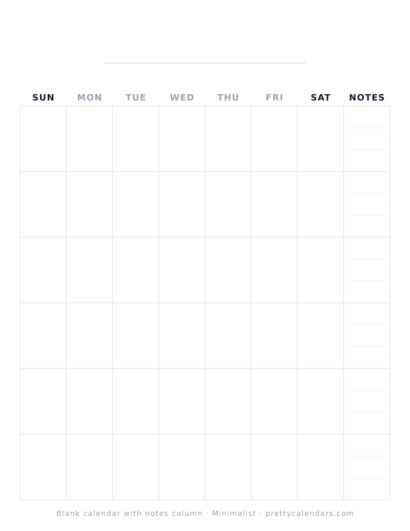 Blank printable calendar with seven day columns and a weekly notes column, Minimalist style