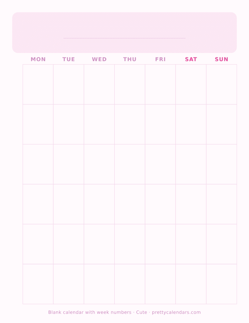 Blank printable calendar with ISO week numbers and a Monday start, undated month grid, Cute style