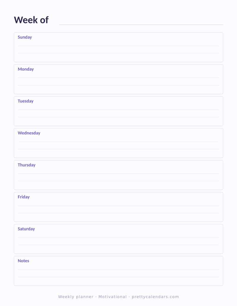 Printable weekly calendar planner, undated, with the seven days and a notes area, Motivational style